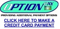 Click here to make a credit card payment through the OptionPay System.