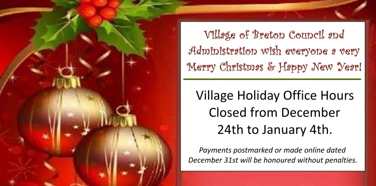 Village Holiday Office Hours.  The Village office will be closed from December 24th to January 4th.